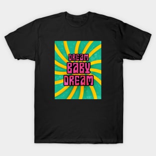 Dram Baby Dream T-Shirt